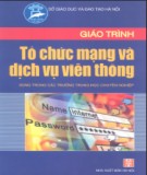 Giáo trình Tổ chức và dịch vụ mạng viễn thông - KS. Phạm Thị Minh Nguyệt